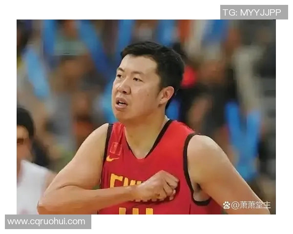 姚明深情回忆王治郅的篮球生涯与友谊展现中国篮球的辉煌历程